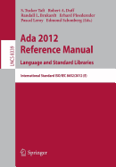 Ada 2012 Reference Manual. Language and Standard Libraries: International Standard ISO/IEC 8652/2012 (E)