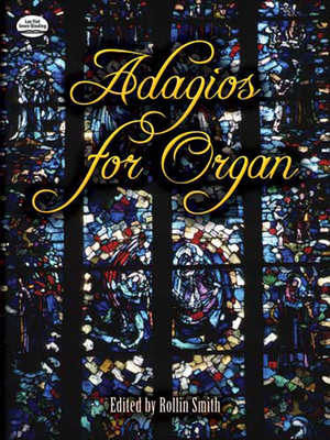 Adagios for Organ - Smith, Rollin (Editor)