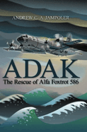 Adak: The Rescue of Alfa Foxtrot 586
