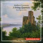 Adalbert Gyrowetz: 3 String Quartets