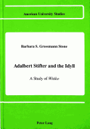 Adalbert Stifter & the Idyll: A Study of Witiko