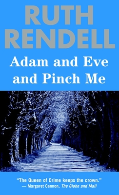 Adam and Eve and Pinch Me - Rendell, Ruth