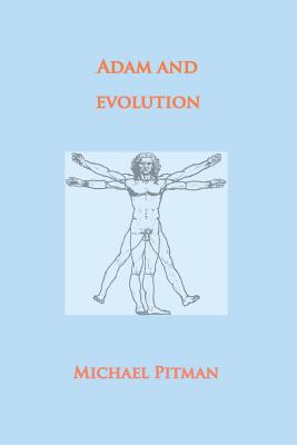 Adam and Evolution - Pitman, Michael