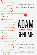Adam and the Genome: Reading Scripture After Genetic Science
