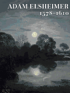 Adam Elsheimer 1578-1610