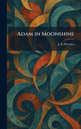 Adam in Moonshine