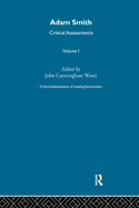 Adam Smith: Critical Assessments