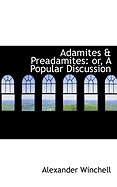 Adamites & Preadamites or a Popular Discussion
