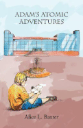 Adam's Atomic Adventures