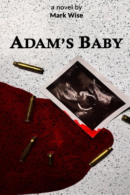 Adam's Baby - Wise, Mark
