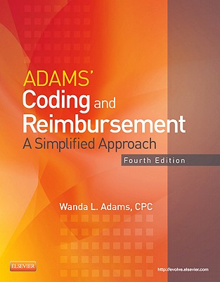 Adams' Coding and Reimbursement: A Simplified Approach - Adams, Wanda