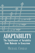 Adaptability: The Significance of Variability from Molecule to Ecosystem