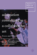 Adaptation Considered as a Collaborative Art: Process and Practice