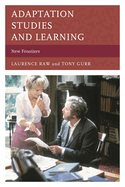 Adaptation Studies and Learning: New Frontiers