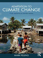Adaptation to Climate Change: From Resilience to Transformation