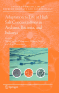 Adaptation to Life at High Salt Concentrations in Archaea, Bacteria, and Eukarya