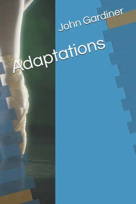 Adaptations - Gardiner, John
