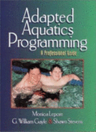 Adapted Aquatics Programming: A Professional Guide