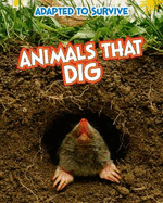 Adapted to Survive: Animals That Dig