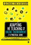 Adapting Higher Education Teaching for an Online Environment: A practical guide