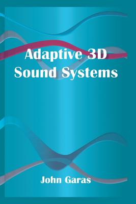 Adaptive 3D Sound Systems - Garas, John