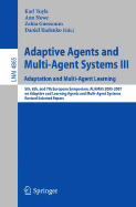 Adaptive Agents and Multi-Agent Systems III. Adaptation and Multi-Agent Learning: Adaptation and Multi-Agent Learning, 5th, 6th, and 7th European Symposium, Alamas 2005-2007 on Adaptive and Learning Agents and Multi-Agent Systems, Revised Selected Papers