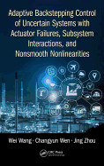Adaptive Backstepping Control of Uncertain Systems with Actuator Failures, Subsystem Interactions, and Nonsmooth Nonlinearities