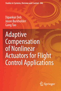 Adaptive Compensation of Nonlinear Actuators for Flight Control Applications