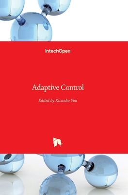 Adaptive Control - You, Kwanho (Editor)