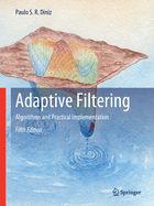 Adaptive Filtering: Algorithms and Practical Implementation