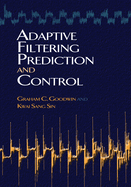 Adaptive filtering prediction and control