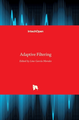 Adaptive Filtering - Garcia Morales, Lino (Editor)