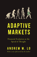 Adaptive Markets: Financial Evolution at the Speed of Thought