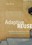 Adaptive Reuse: Extending the Lives of Buildings