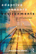 Adaptive Sensory Environments: An Introduction