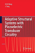 Adaptive Structural Systems with Piezoelectric Transducer Circuitry