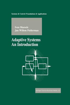 Adaptive Systems: An Introduction - Mareels, Iven, and Polderman, Jan Willem