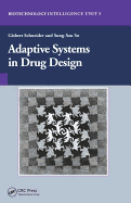 Adaptive Systems in Drug Design
