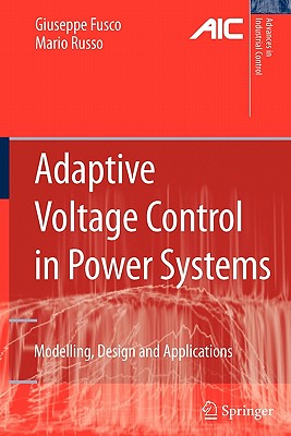 Adaptive Voltage Control in Power Systems: Modeling, Design and Applications - Fusco, Giuseppe, and Russo, Mario