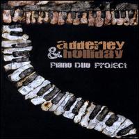 Adderley & Holliday: Piano Duo Project - Meisha Adderley (piano); Stacey Holliday (piano)