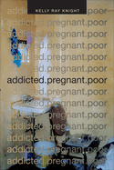 Addicted.pregnant.poor