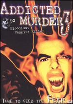Addicted to Murder