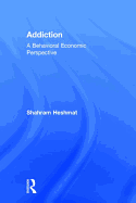 Addiction: A Behavioral Economic Perspective