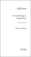 Addiction: From Biology to Drug Policy