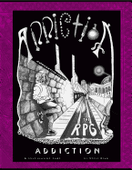 Addiction the RPG: Book 1 Rulebook