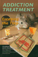 Addiction Treatment: Escaping the Trap