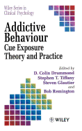 Addictive Behaviour: Cue Exposure Theory and Practice