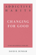 Addictive Habits: Changing for Good