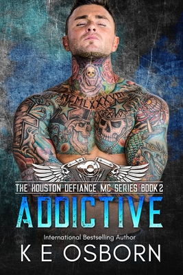 Addictive - Osborn, K E