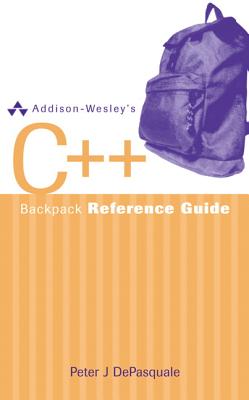 Addison-Wesley's C++ Backpack Reference Guide - DePasquale, Peter